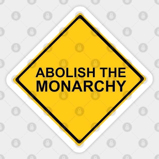 Abolish the Monarchy Sign Sticker by DiegoCarvalho